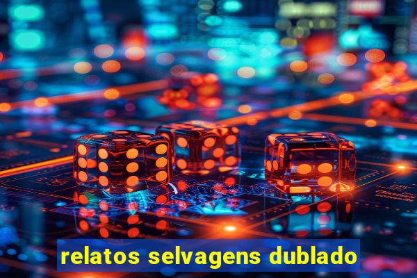 relatos selvagens dublado